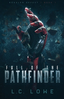 Fall of the Pathfinder by Lowe, L. C.