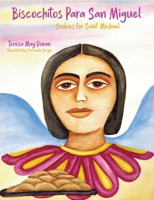 Biscochitos para San Miguel: Cookies for Saint Michael by Duran, Teresa May