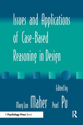 Issues and Applications of Case-Based Reasoning to Design by Maher, Mary Lou