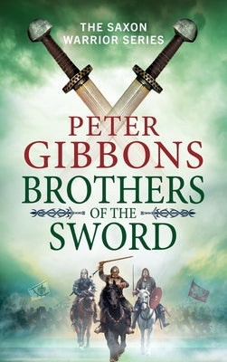 Brothers of the Sword by Gibbons, Peter