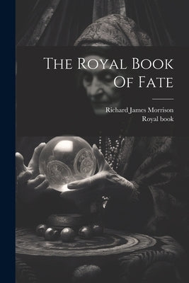 The Royal Book Of Fate by Book, Royal
