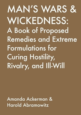 Man's Wars & Wickedness by Ackerman, Amanda