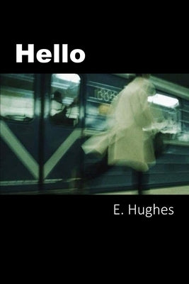 Hello by Hughes, E.