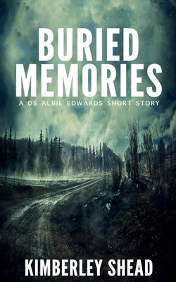Buried Memories by Shead, Kimberley