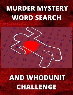 Murder Mystery Word Search and Whodunit Challenge: Perplexing Puzzles For Super Sleuthers by Psychology, All About