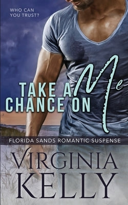 Take a Chance on Me by Kelly, Virginia
