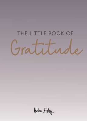The Little Book of Gratitude by Exley, Helen