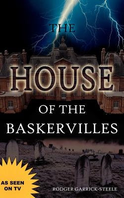 The House of the Baskervilles by Garrick-Steele, Rodger