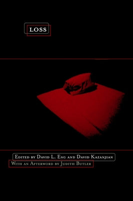 Loss: The Politics of Mourning by Eng, David