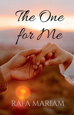 The One for Me by Mariam, Rafa