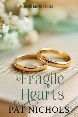 Fragile Hearts by Nichols, Pat