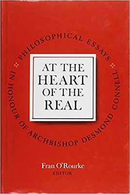 At the Heart of the Real by O'Rouke, Fran