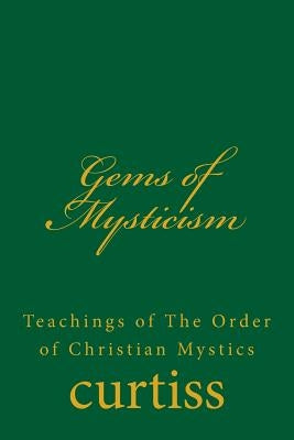Gems of Mysticism by Curtiss, Frank Homer