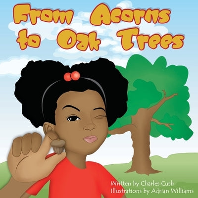 From Acorns to Oak Trees: Girls Version by Williams, Adrian