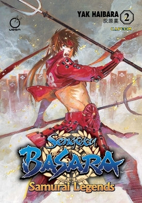 Sengoku Basara: Samurai Legends, Volume 2 by Haibara, Yak