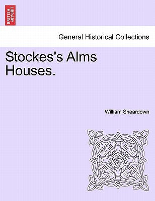 Stockes's Alms Houses. by Sheardown, William