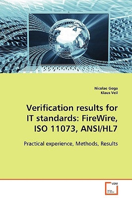 Verification results for IT standards: FireWire, ISO 11073, ANSI/HL7 by Goga, Nicolae
