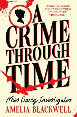 A Crime Through Time by Blackwell, Amelia