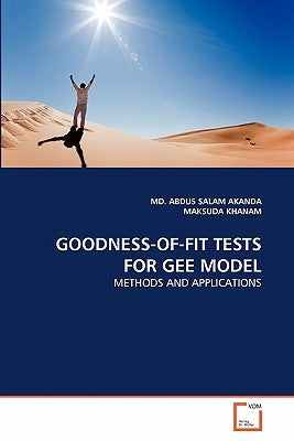 Goodness-Of-Fit Tests for Gee Model by Akanda MD Abdus Salam