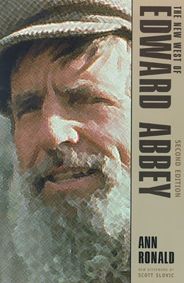 The New West of Edward Abbey by Ronald, Ann