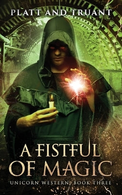 A Fistful of Magic by Platt, Sean