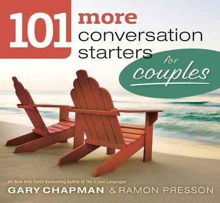101 More Conversation Starters for Couples by Chapman, Gary