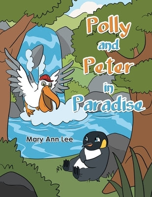 Polly and Peter in Paradise by Lee, Mary Ann
