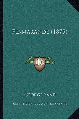 Flamarande (1875) by Sand, George