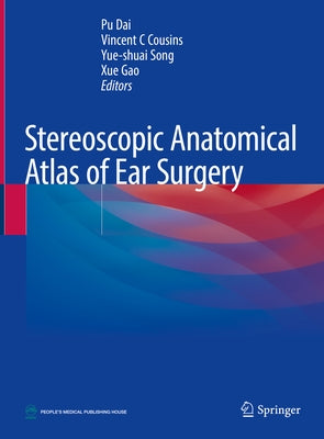 Stereoscopic Anatomical Atlas of Ear Surgery by Dai, Pu