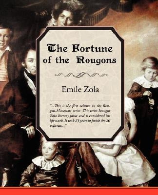The Fortune of the Rougons by Zola, Emile