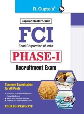 Fci: PHASEI (Common Examination for All Posts) Exam Guide by Rph Editorial Board