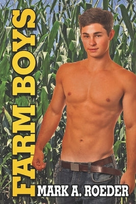 Farm Boys by Roeder, Mark a.