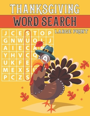 Thanksgiving Word Search Large Print: 100 Large Print Word Search Puzzles with Solutions Great Brain Teasers to Pass Time this Holiday Season by Publishing, Bendle
