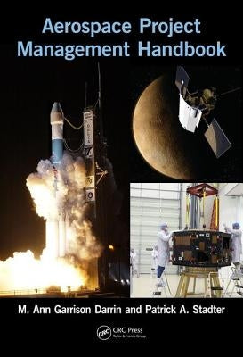 Aerospace Project Management Handbook by Darrin, M. Ann Garrison