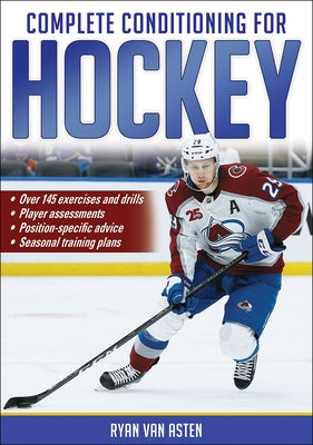 Complete Conditioning for Hockey by Van Asten, Ryan