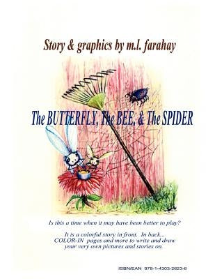 The Butterfly, the Bee, and the Spider by Michael, Farahay L.