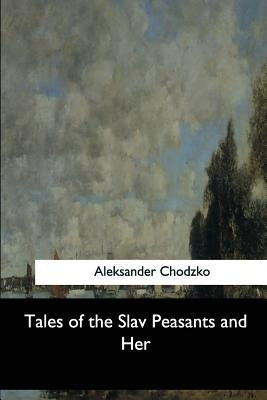 Tales of the Slav Peasants and Her by Harding, Emily J.