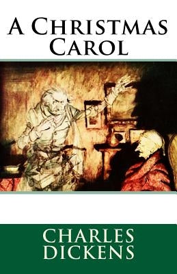 A Christmas Carol by Dickens, Charles