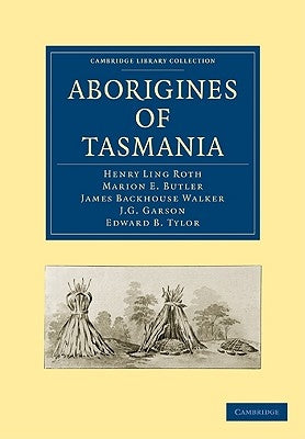 Aborigines of Tasmania by Roth, Henry Ling