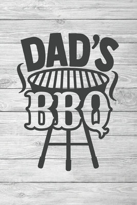 Dad's Barbecue: Secret Recipes for Every Grill, Dad's Barbecue Hits to organize your own recipes by Nelson, Kandi