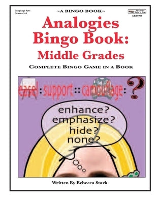 Analogies Bingo Book: Middle Grades: Complete Bingo Game In A Book by Stark, Rebecca