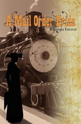 A Mail Order Bride by Forrest, Ramona