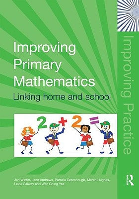 Improving Primary Mathematics: Linking Home and School by Winter, Jan