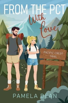 From the PCT with Love by Dean, Pamela