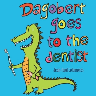 Dagobert goes to the dentist by Colemonts, Jean-Paul