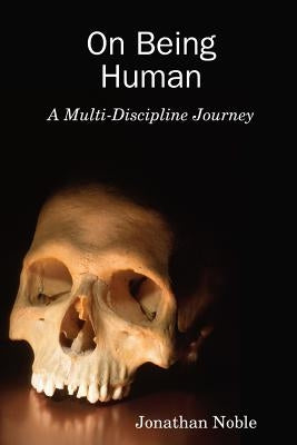 On Being Human by Noble, Jonathan