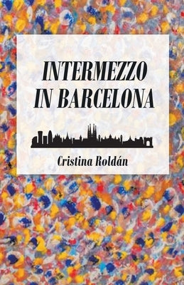 Intermezzo in Barcelona by Roldán, Cristina