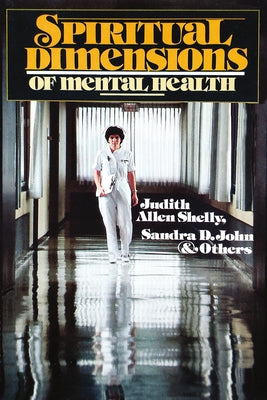 Spiritual Dimensions of Mental Health by Shelly, Judith Allen