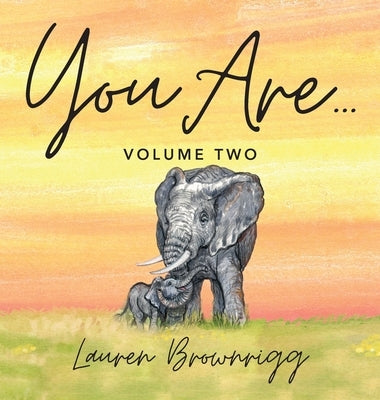 You Are: Volume Two by Brownrigg, Lauren