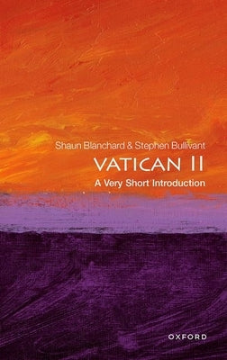 Vatican II: A Very Short Introduction by Blanchard, Shaun